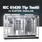 Türkiye’de IEC 61439 Tip Testli Alçak Gerilim Pano İmalatı | GVD Group